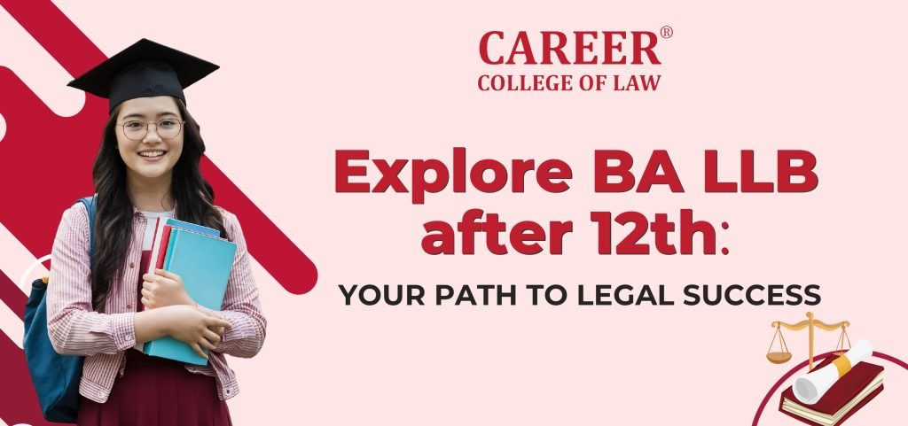 Explore BA LLB Course after 12th: Path to Legal Success