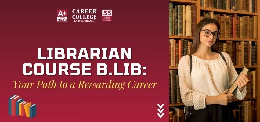 Librarian Course B.Lib Your Path to a Rewarding Career